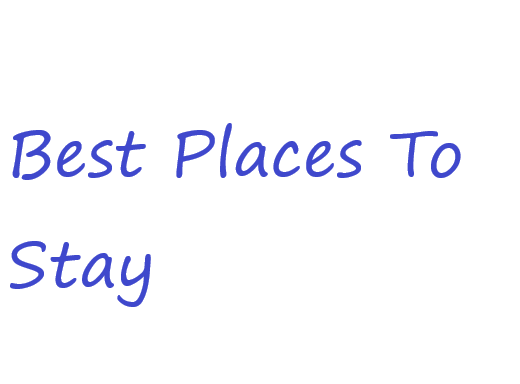 Best Places To Stay